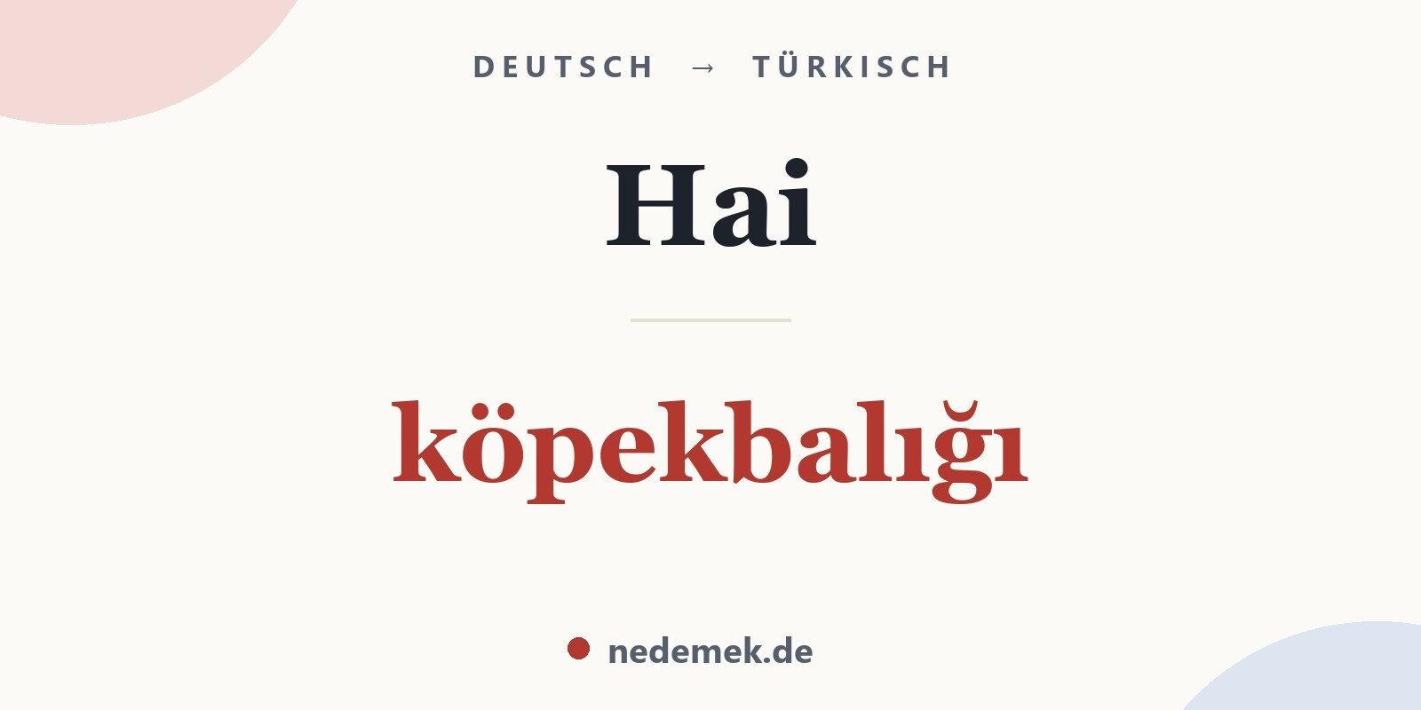 Hai auf Türkisch: köpekbalığı