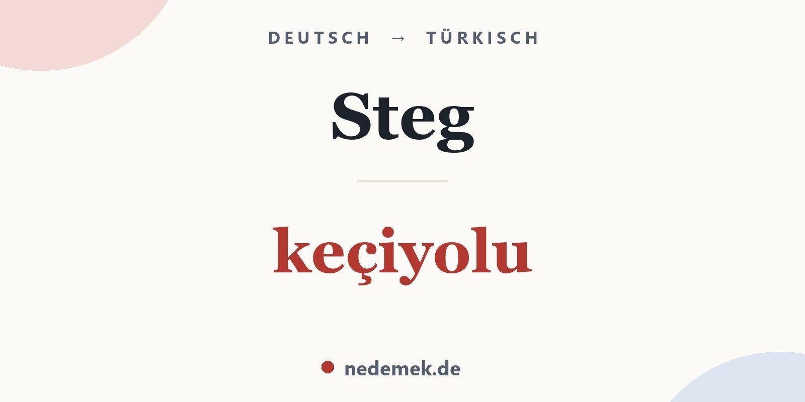 Steg auf Türkisch: keçiyolu