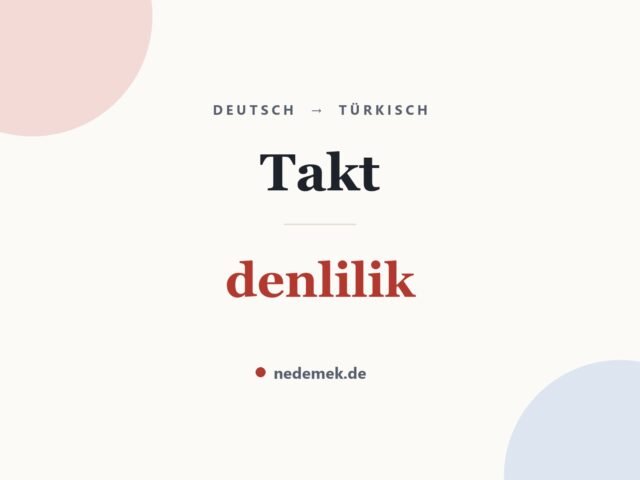 Takt auf Türkisch: denlilik