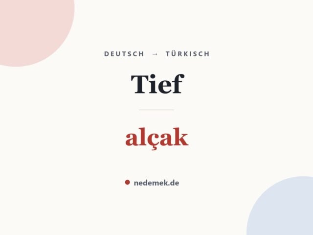 Tief auf Türkisch: alçak