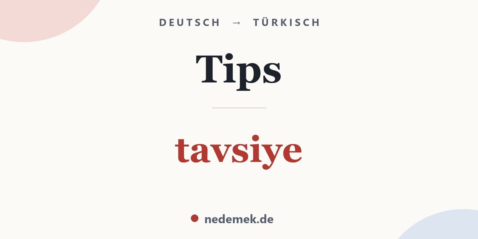 Tips auf Türkisch: tavsiye