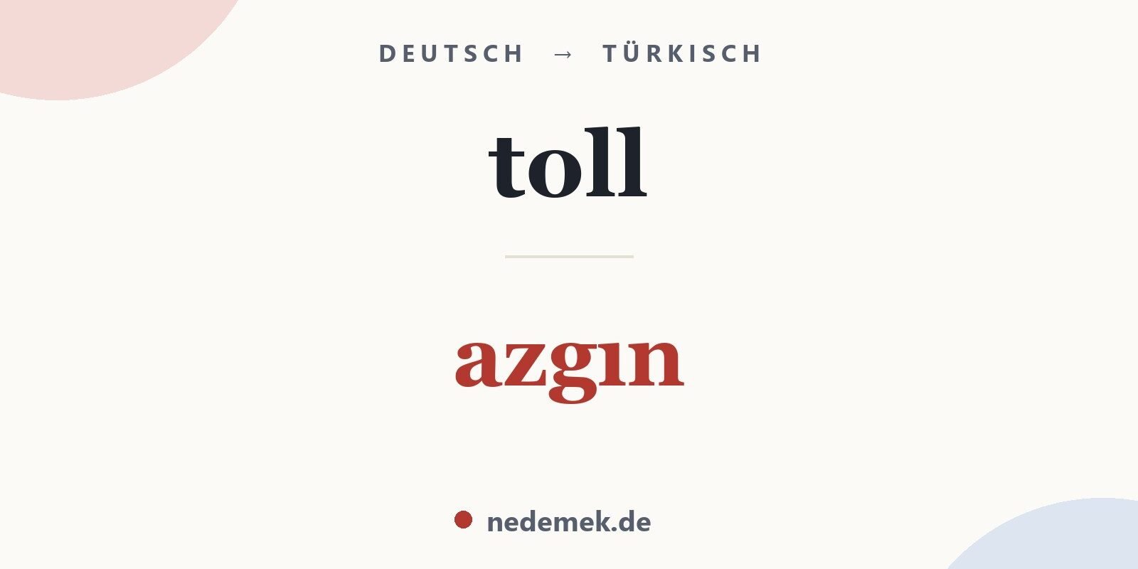 toll auf Türkisch: azgın