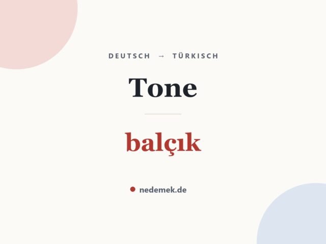 Tone auf Türkisch: balçık