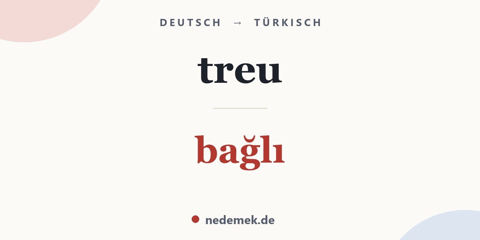 treu auf Türkisch: bağlı