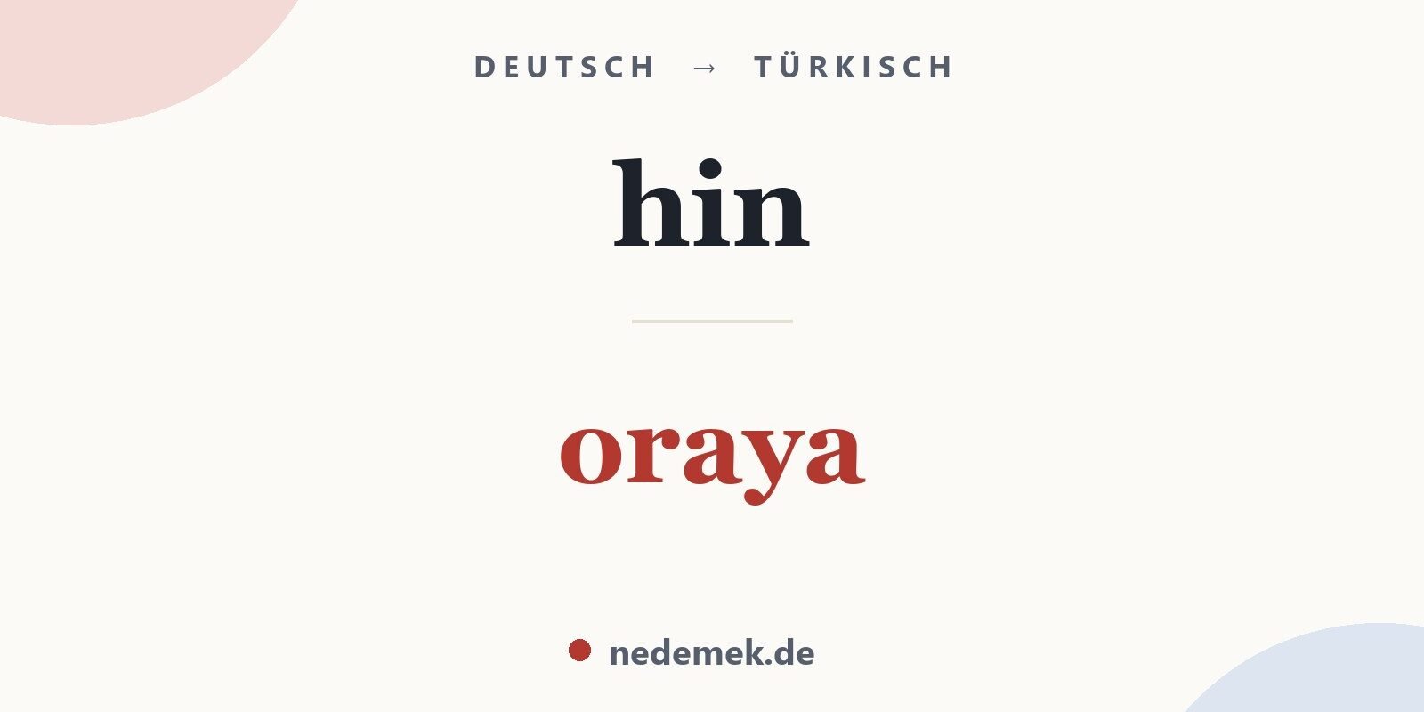 hin auf Türkisch: oraya