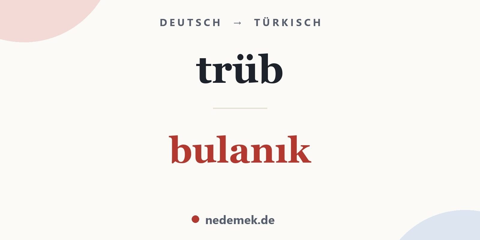 trüb auf Türkisch: bulanık