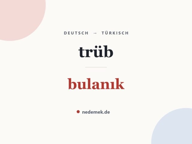 trüb auf Türkisch: bulanık