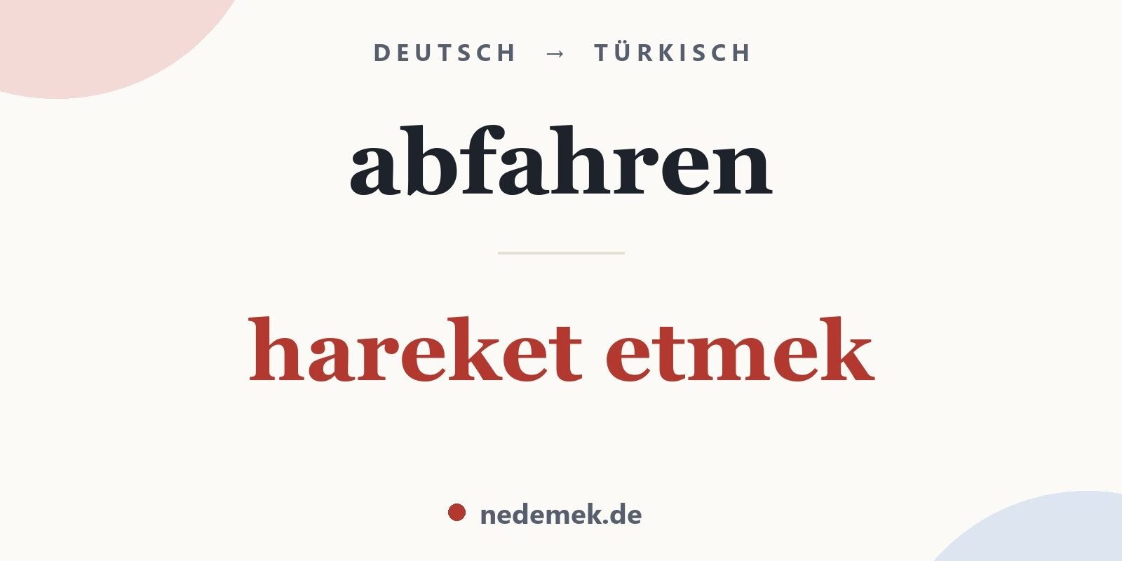 abfahren auf Türkisch: hareket etmek