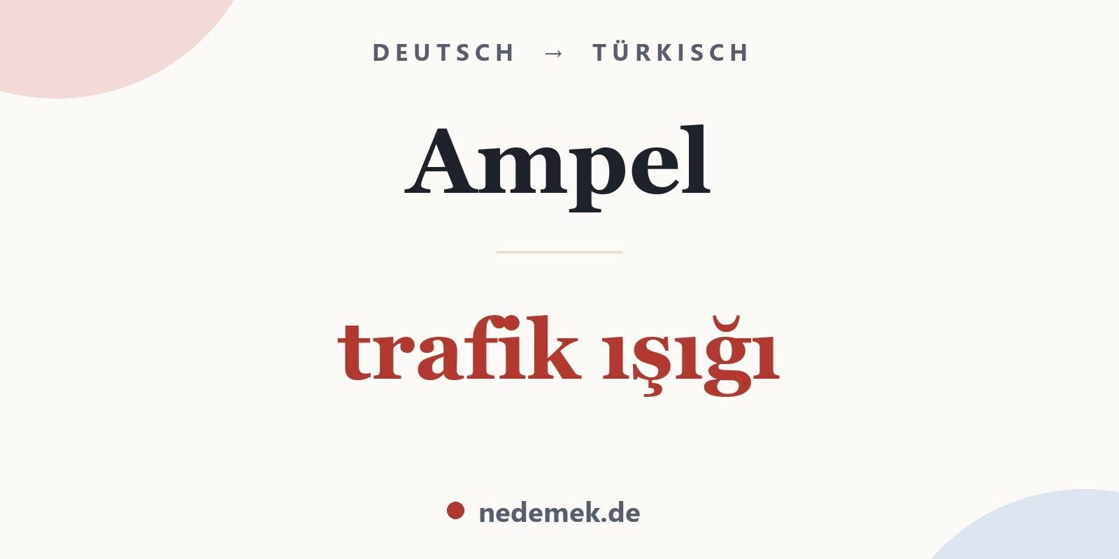 Ampel auf Türkisch: trafik ışığı