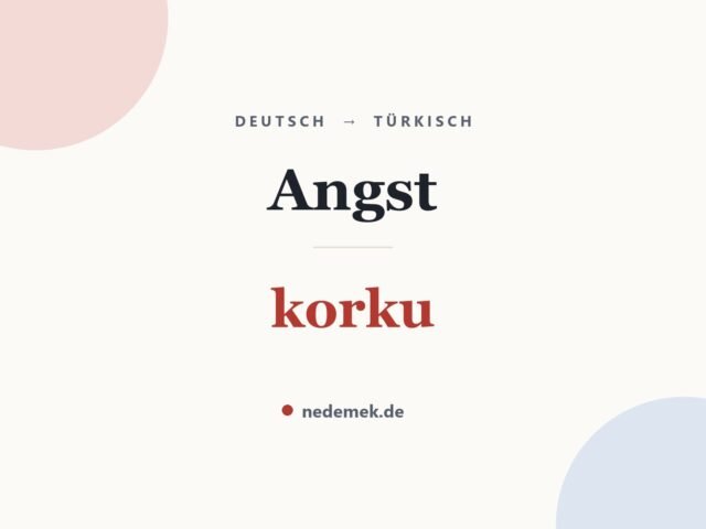 Angst auf Türkisch: korku