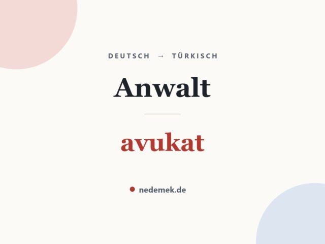 Anwalt auf Türkisch: avukat