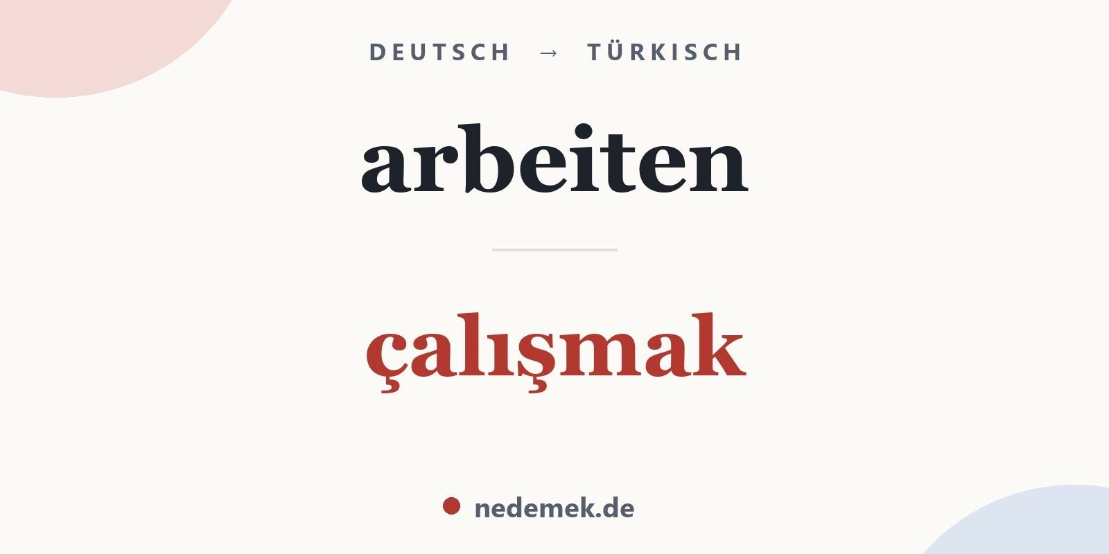 arbeiten auf Türkisch: çalışmak