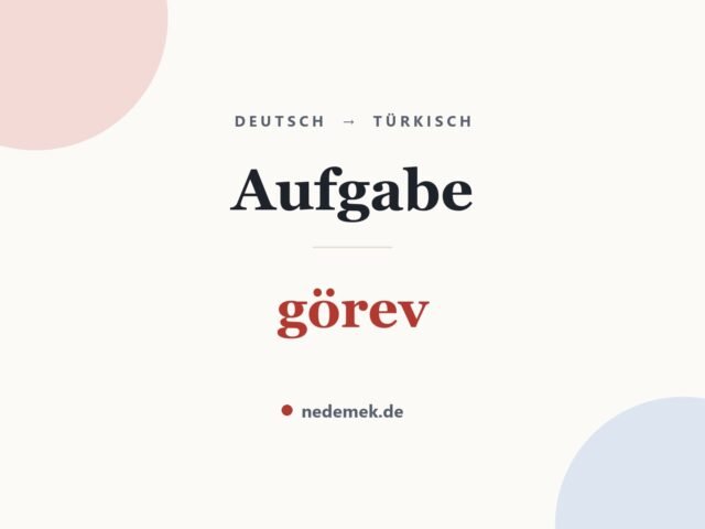 Aufgabe auf Türkisch: görev