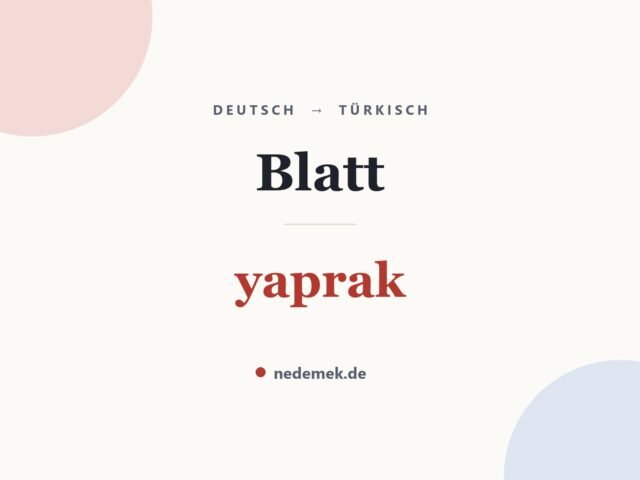 Blatt auf Türkisch: yaprak