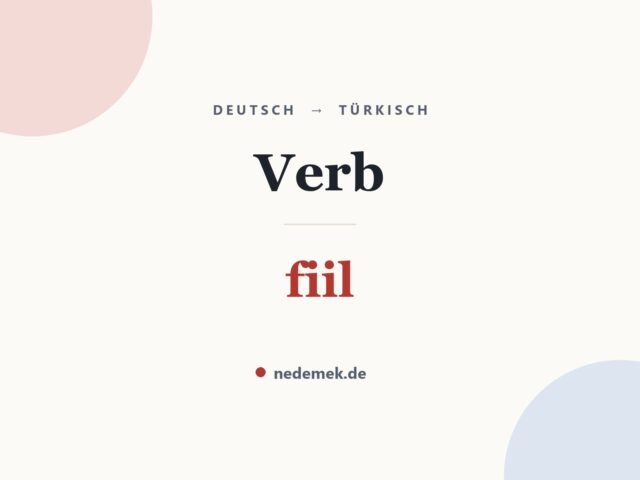 Verb auf Türkisch: fiil