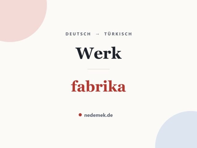 Werk auf Türkisch: fabrika