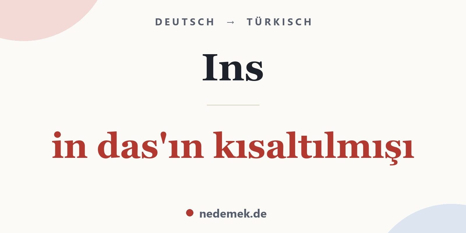 Ins auf Türkisch: in das'ın kısaltılmışı