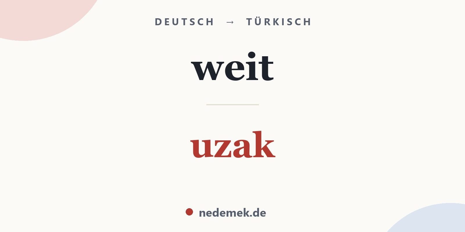 weit auf Türkisch: uzak