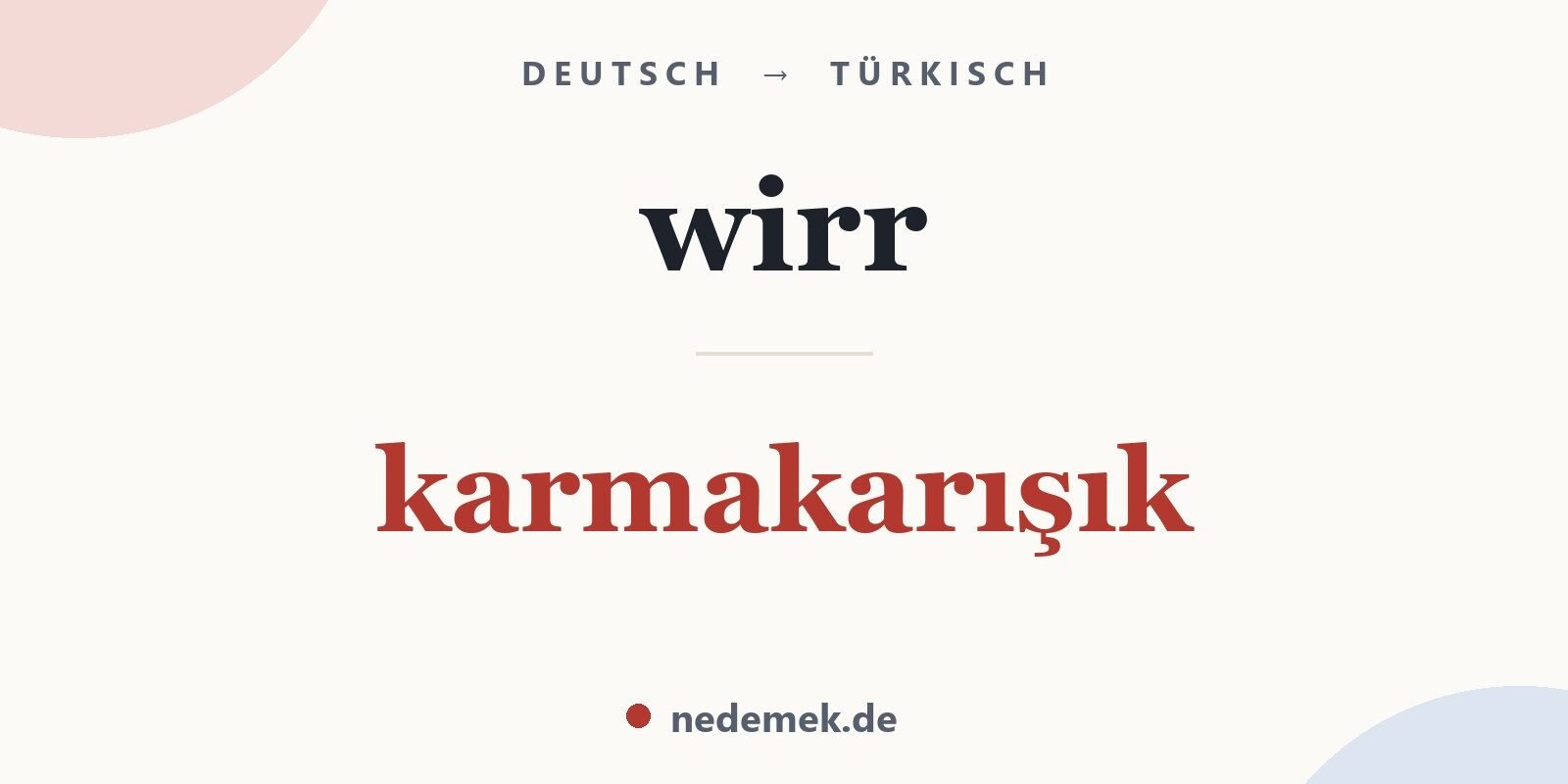 wirr auf Türkisch: karmakarışık