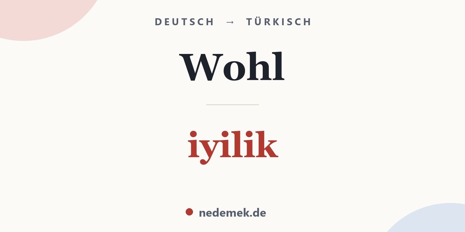 Wohl auf Türkisch: iyilik