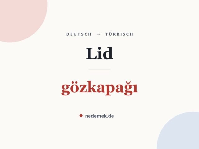 Lid auf Türkisch: gözkapağı