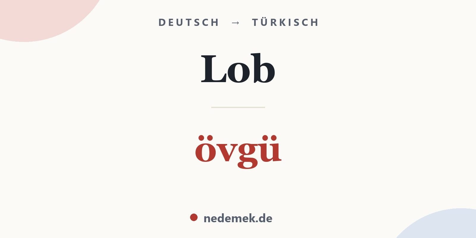 Lob auf Türkisch: övgü