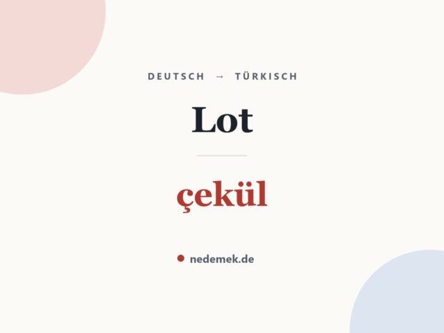 Lot auf Türkisch: çekül