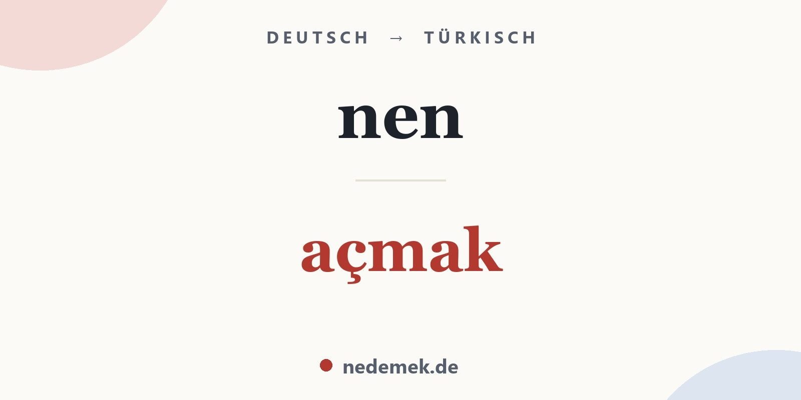 nen auf Türkisch: açmak
