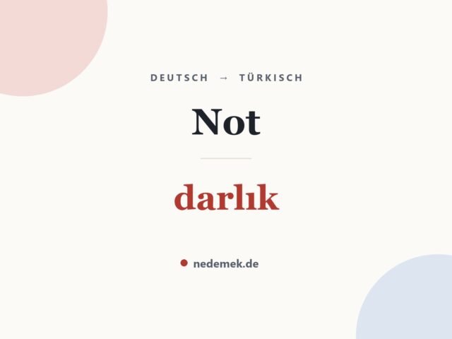 Not auf Türkisch: darlık