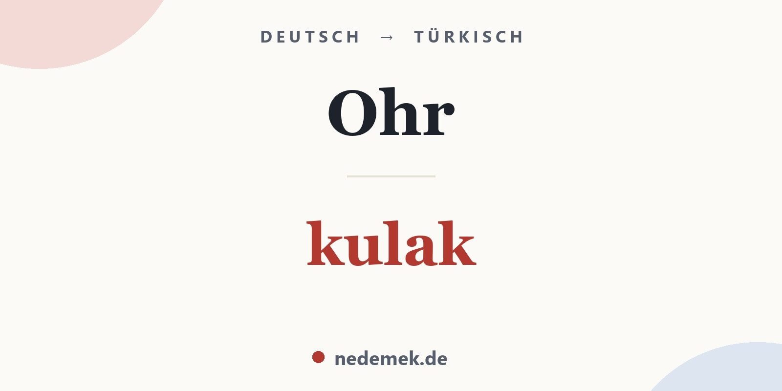Ohr auf Türkisch: kulak