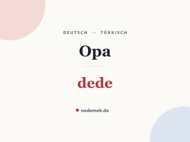 Opa auf Türkisch: dede