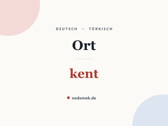 Ort auf Türkisch: kent