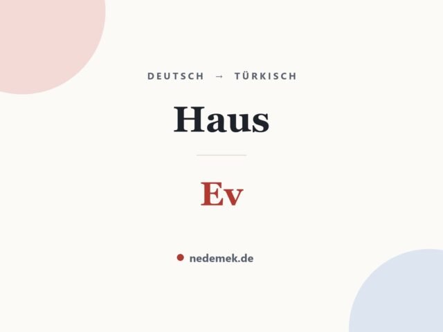 Haus auf Türkisch: Ev