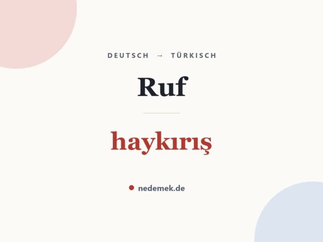 Ruf auf Türkisch: haykırış
