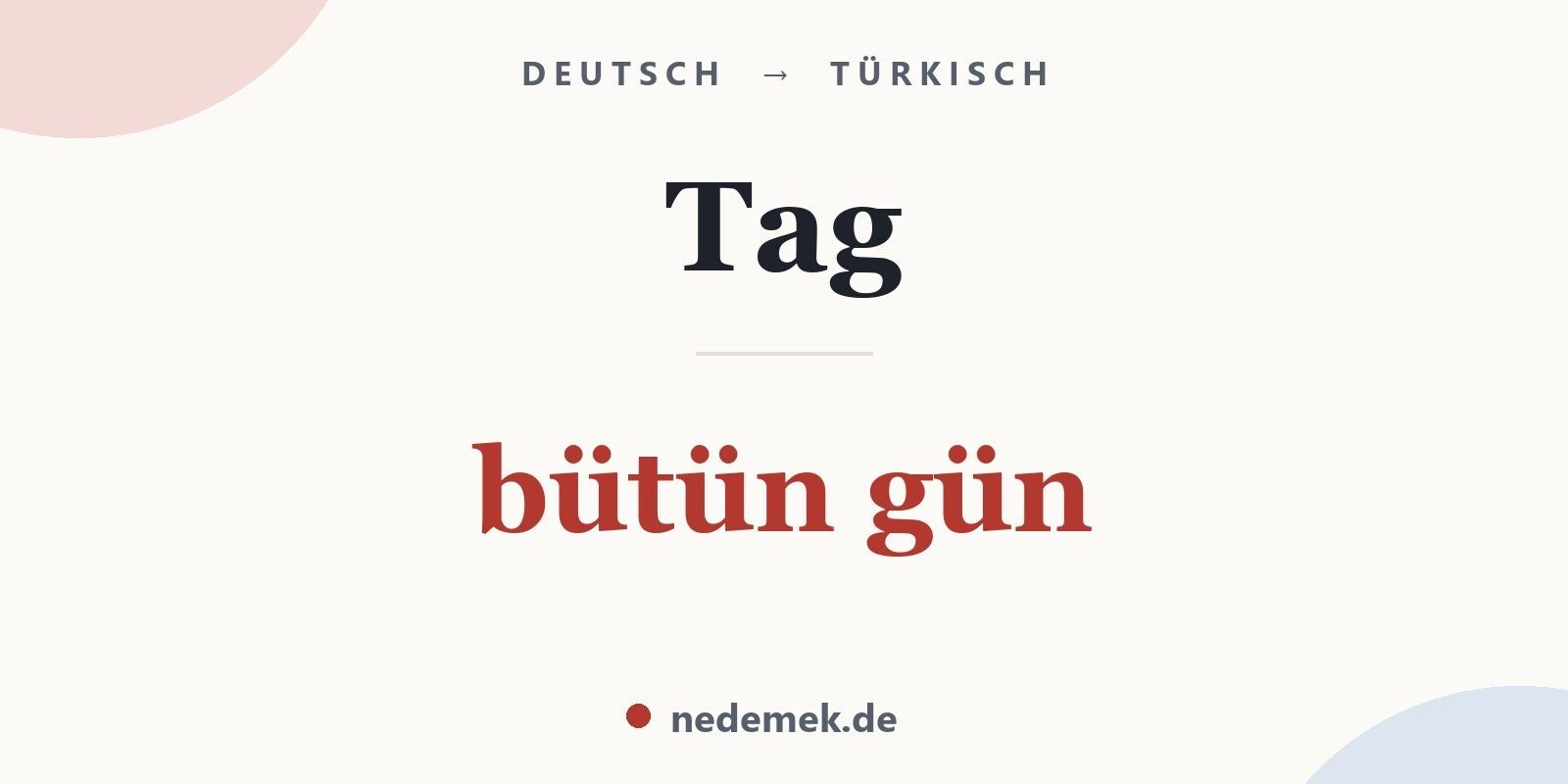 Tag auf Türkisch: bütün gün