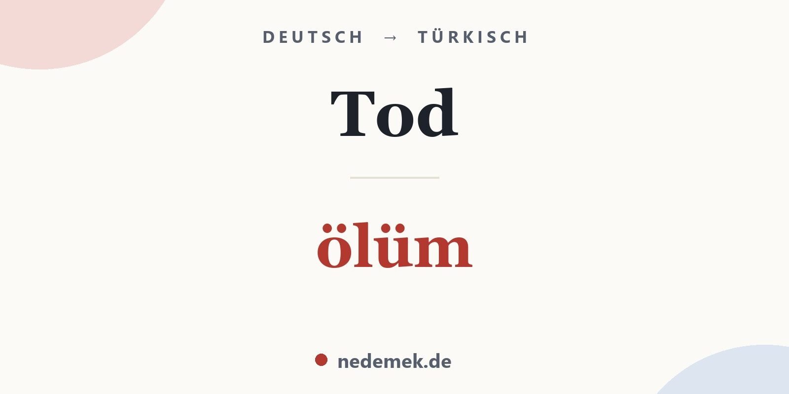 Tod auf Türkisch: ölüm