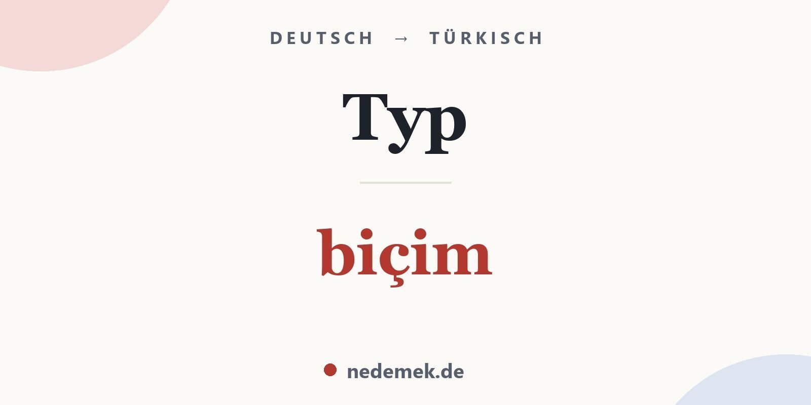 Typ auf Türkisch: biçim