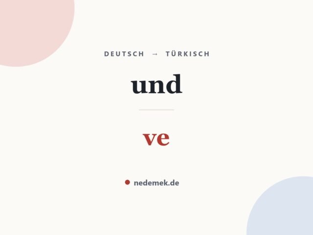 und auf Türkisch: ve