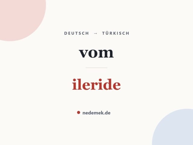 vom auf Türkisch: ileride