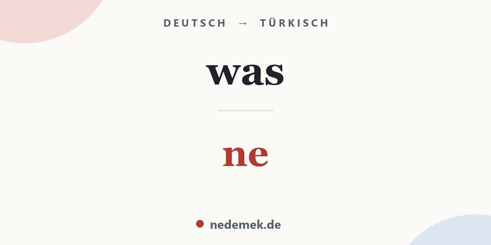 was auf Türkisch: ne
