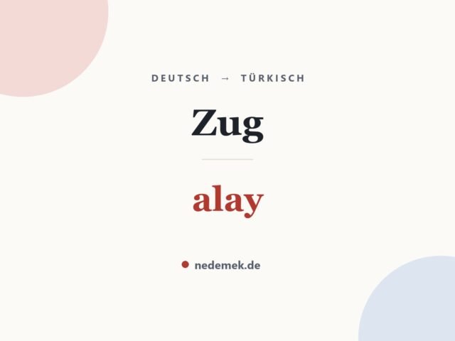 Zug auf Türkisch: alay
