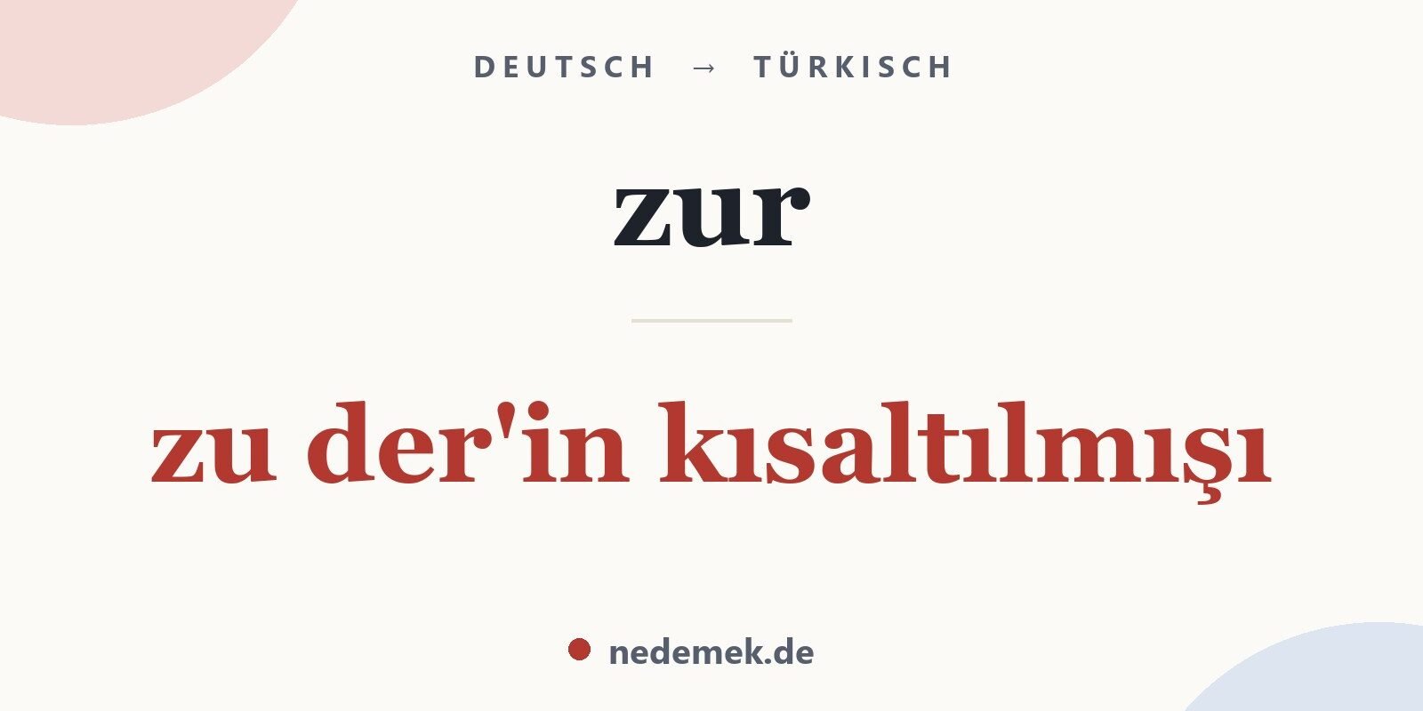 zur auf Türkisch: zu der'in kısaltılmışı