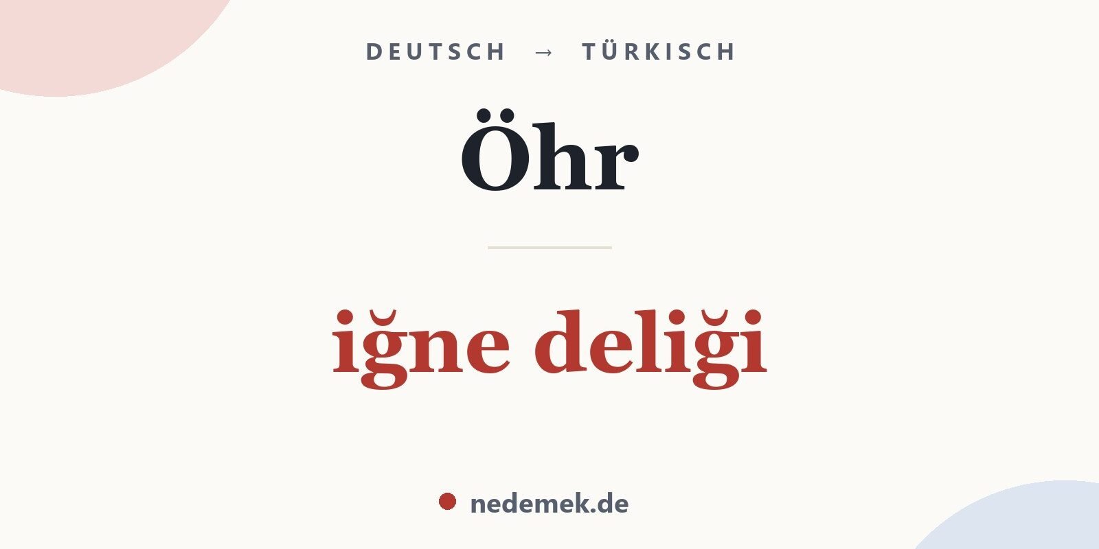 Öhr auf Türkisch: iğne deliği