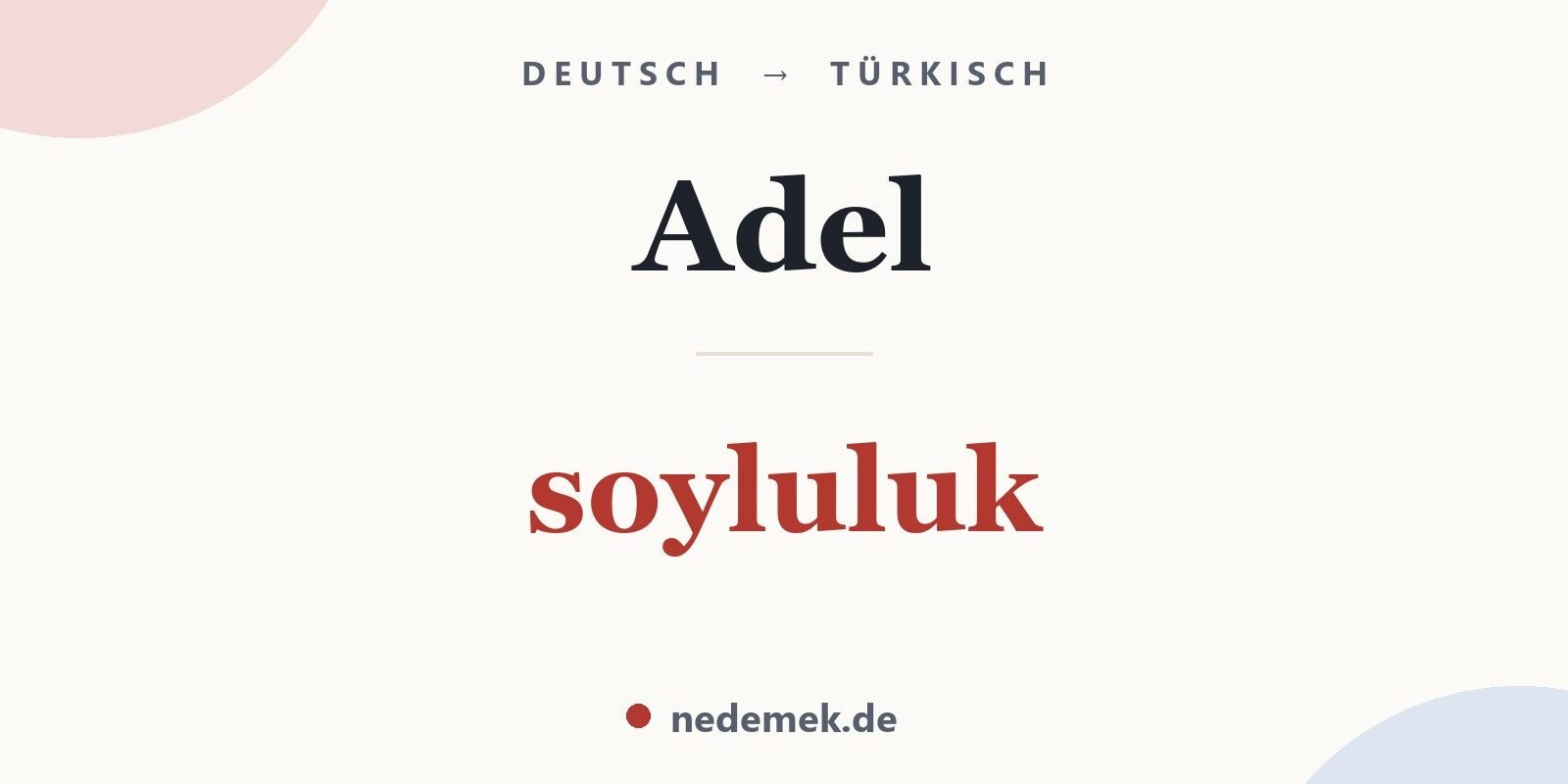 Adel auf Türkisch: soyluluk
