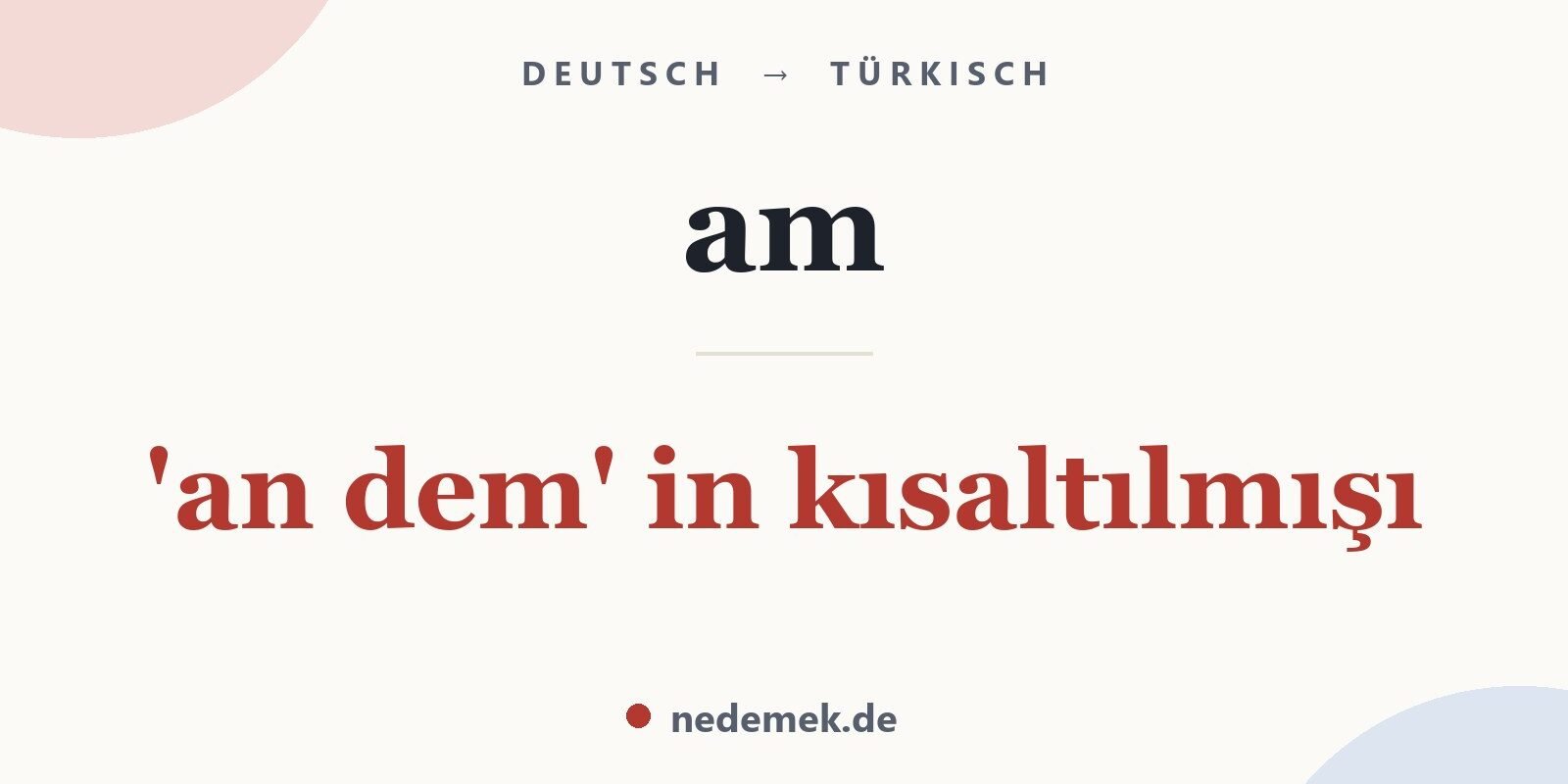 am auf Türkisch: 'an dem' in kısaltılmışı