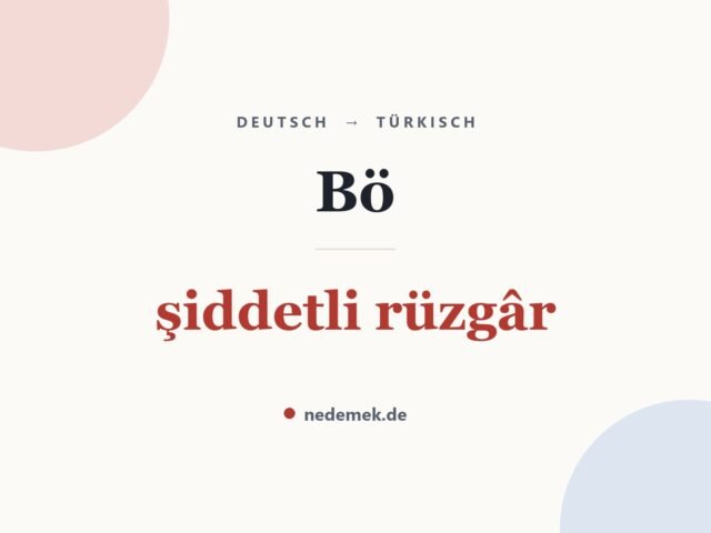 Bö auf Türkisch: şiddetli rüzgâr