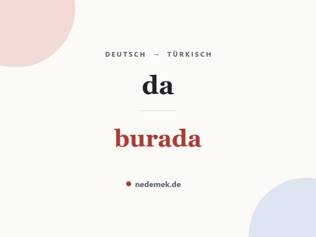 da auf Türkisch: burada