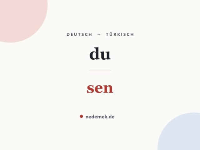du auf Türkisch: sen
