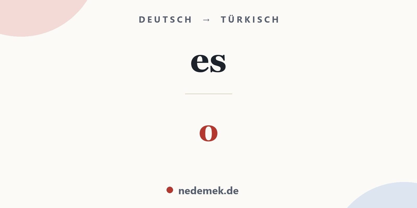 es auf Türkisch: o