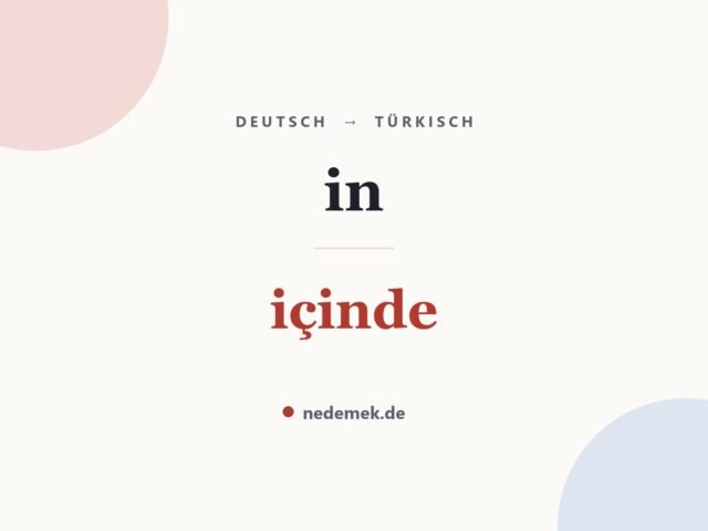 in auf Türkisch: içinde